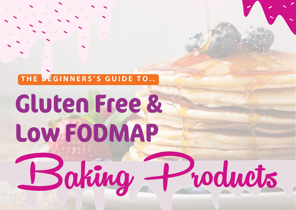 Getting Started with Gluten Free & Low FODMAP Baking