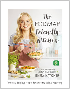The FODMAP Friendly Kitchen Cookbook: 100 Easy, Delicious, Recipes for a Healthy Gut and a Happy Life