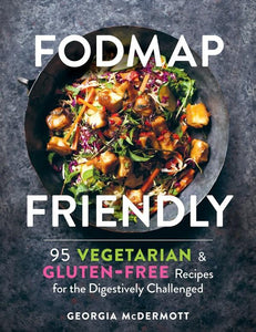 FODMAP Friendly by Georgia McDermott