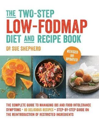 The Two-Step Low-FODMAP Diet and Recipe Book by Dr. Sue Shepherd